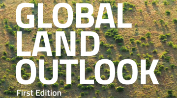 UNCCD report assesses land degradation, links land quality to human well-being